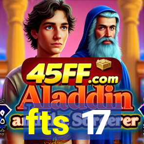 fts 17